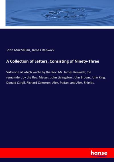 A Collection of Letters, Consisting of Ninety-Three