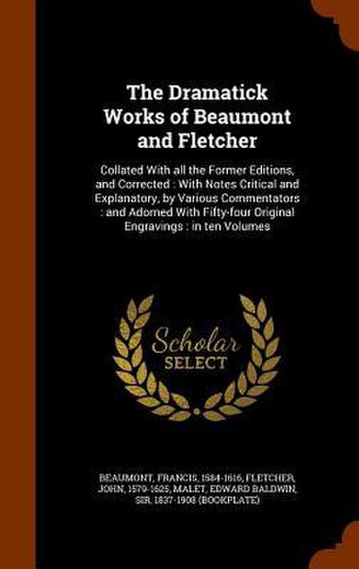 The Dramatick Works of Beaumont and Fletcher