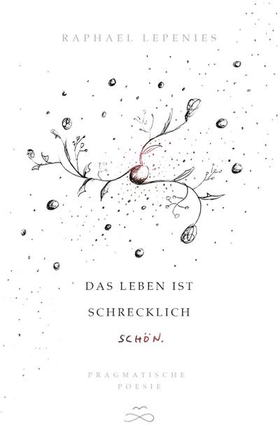 Das Leben ist schrecklich schön