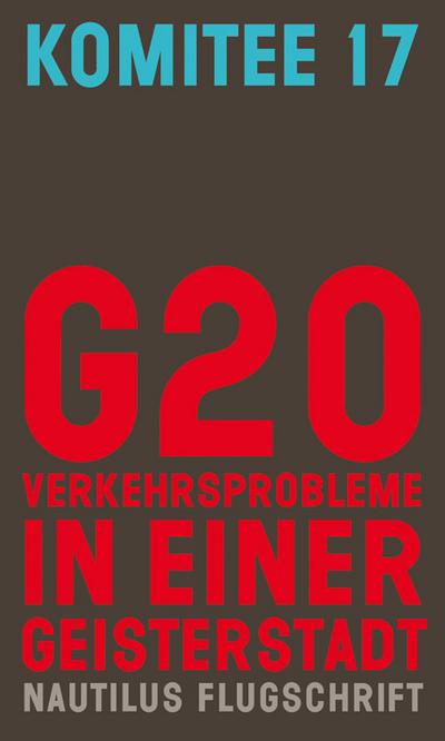 G20. Verkehrsprobleme in einer Geisterstadt (Nautilus Flugschrift)