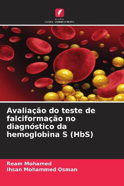 Avaliação do teste de falciformação no diagnóstico da hemoglobina S (HbS)
