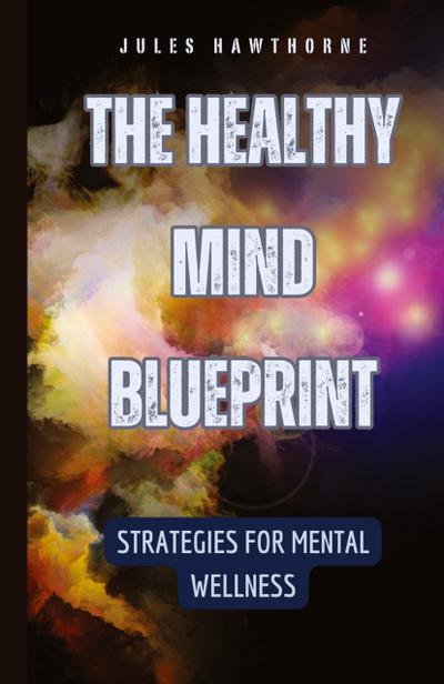 The Healthy Mind Blueprint