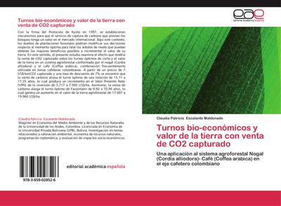 Turnos bio-económicos y valor de la tierra con venta de CO2 capturado