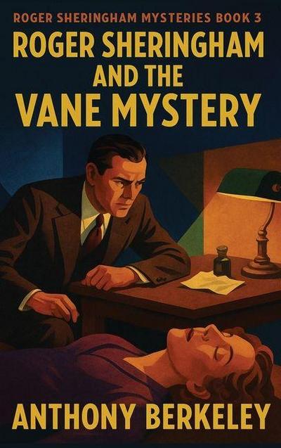 Roger Sheringham and the Vane Mystery