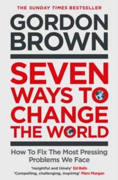 Seven Ways to Change the World