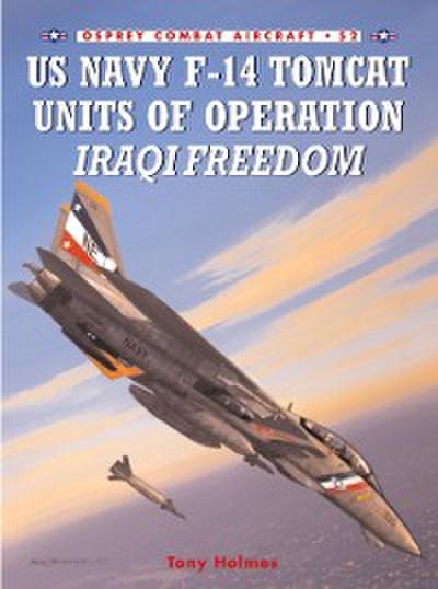 US Navy F-14 Tomcat Units of Operation Iraqi Freedom