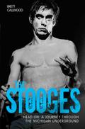 The Stooges - Head On: A Journey Through the Michigan Underworld