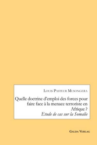 Quelle doctrine d’emploi des forces pour faire face à la menace terroriste en Afrique ?