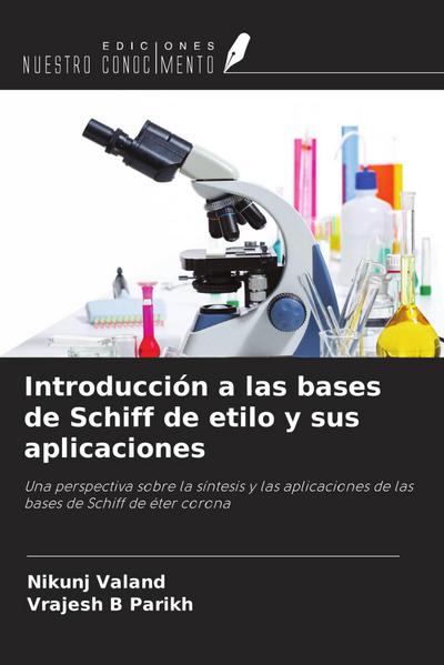 Introducción a las bases de Schiff de etilo y sus aplicaciones