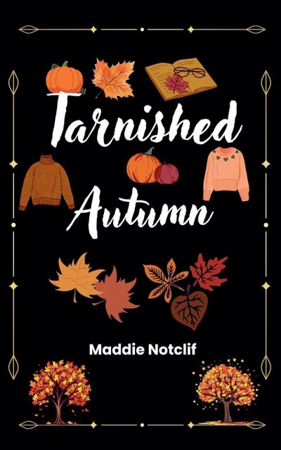 Notclif, M: Tarnished Autumn