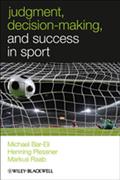 Judgment, Decision-making and Success in Sport