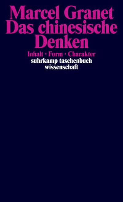 Das chinesische Denken - Inhalt. Form. Charakter