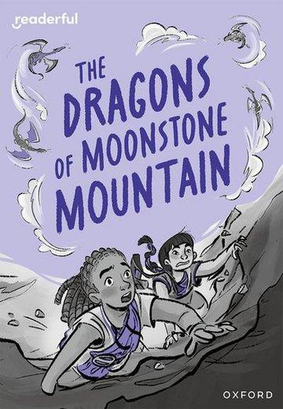 Readerful Rise: Oxford Reading Level 11: The Dragons of Moonstone Mountain