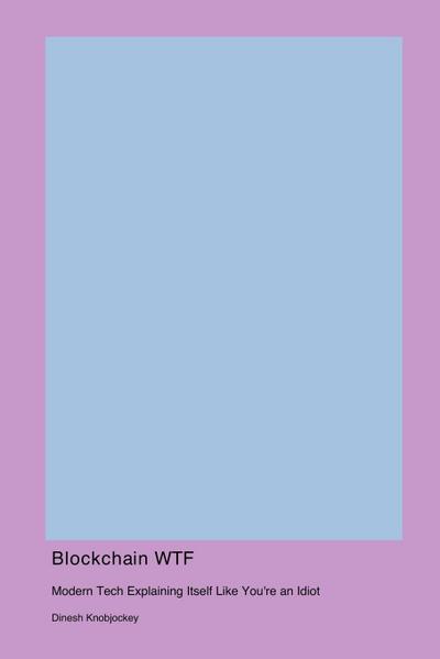 Knobjockey, D: Blockchain WTF