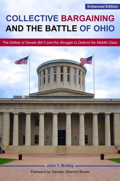 Mcnay, J: Collective Bargaining and the Battle for Ohio - Th