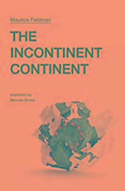 The Incontinent Continent