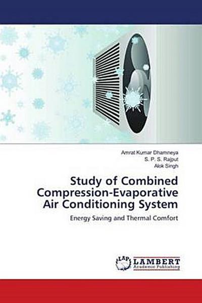 Study of Combined Compression-Evaporative Air Conditioning System