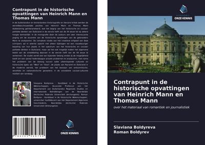 Contrapunt in de historische opvattingen van Heinrich Mann en Thomas Mann
