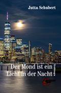 Der Mond ist ein Licht in der Nacht