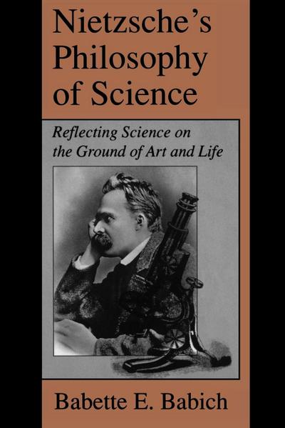 Nietzsche’s Philosophy of Science