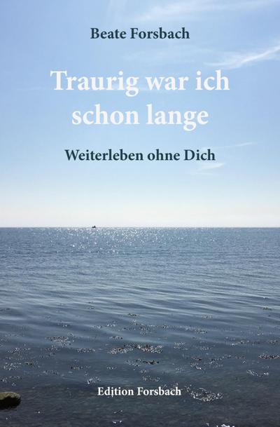 Traurig war ich schon lange