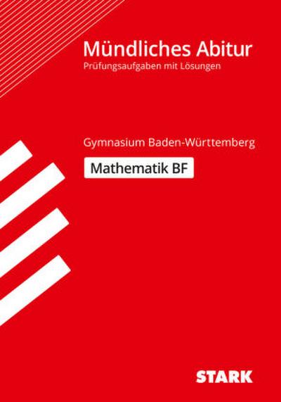 STARK Mathematik BF - Mündliche Abiturprüfung BW - Prüfungsvorbereitung