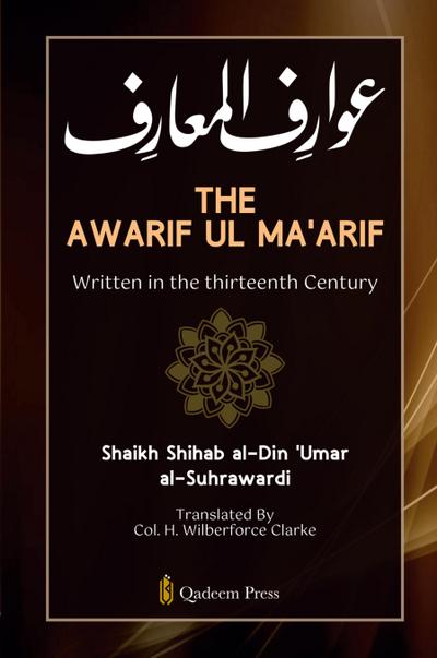 The Awarif Ul Ma’arif -  Written in the thirteenth Century