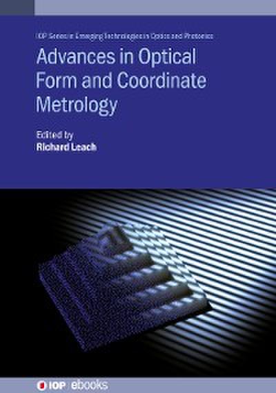 Advances in Optical Form and Coordinate Metrology