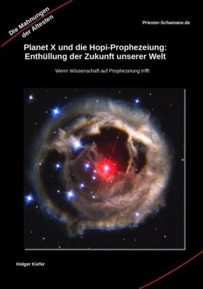 Planet X und die Hopi-Prophezeiung: Enthüllung der Zukunft unserer Welt  Wenn Wissenschaft auf Prophezeiung trifft