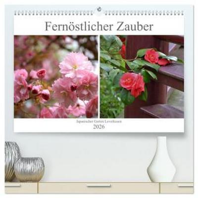 Fernöstlicher Zauber Japanischer Garten Leverkusen (hochwertiger Premium Wandkalender 2026 DIN A2 quer), Kunstdruck in Hochglanz