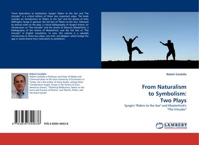 From Naturalism to Symbolism: Two Plays