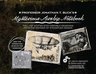 Professor Jonathan T. Buck’s Mysterious Airship Notebook