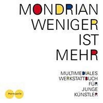 Mondrian, Weniger ist mehr, m. Audio-CD