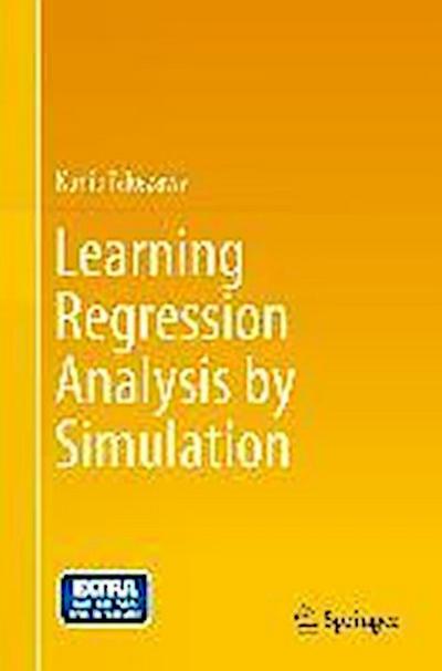 Learning Regression Analysis by Simulation