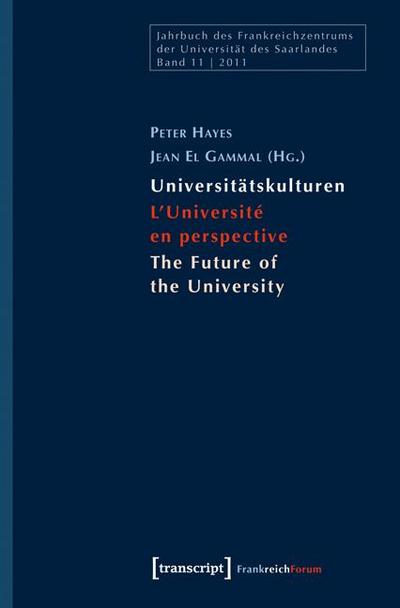 Universitätskulturen - L’Université en perspective - The Future of the University