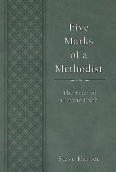 Five Marks of a Methodist