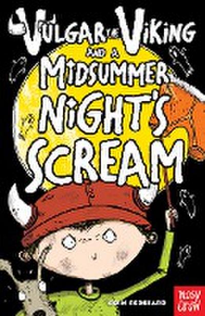 Vulgar the Viking and a Midsummer Night’s Scream