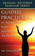 Guided Practices to Accelerate Your Spiritual Awakening