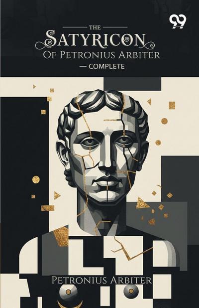 The Satyricon Of Petronius Arbiter - Complete