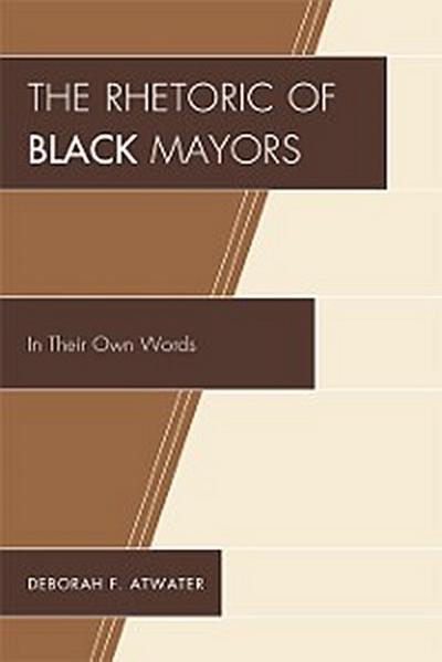 The Rhetoric of Black Mayors