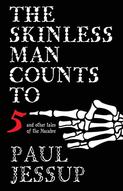 The Skinless Man Counts to Five