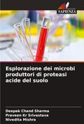 Esplorazione dei microbi produttori di proteasi acide del suolo
