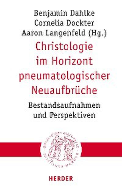 Christologie im Horizont pneumatologischer Neuaufbrüche