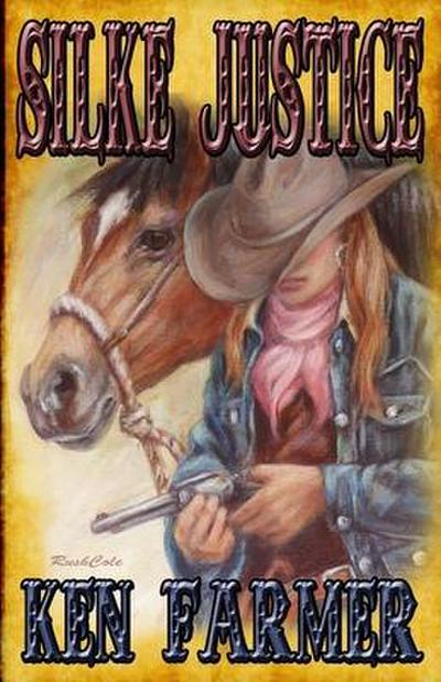 Farmer, K: SILKE JUSTICE