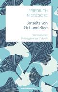 Jenseits von Gut und Böse: Vorspiel einer Philosop