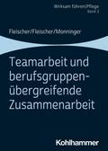 Teamarbeit und berufsgruppenübergreifende Zusammen