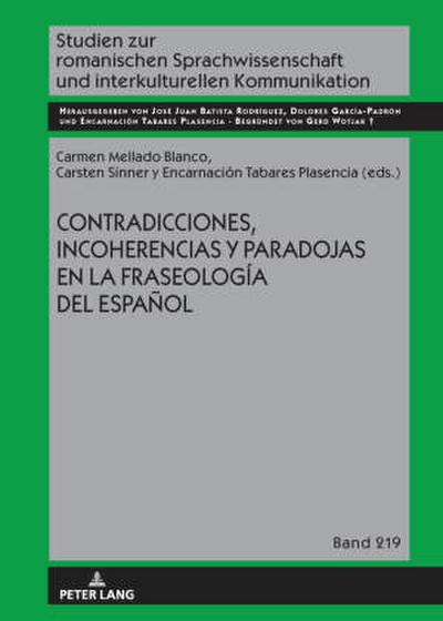 Contradicciones, incoherencias y paradojas en la fraseología del español