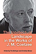 The Intellectual Landscape in the Works of J. M. Coetzee