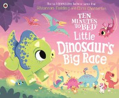 Ten Minutes to Bed: Little Dinosaur’s Big Race
