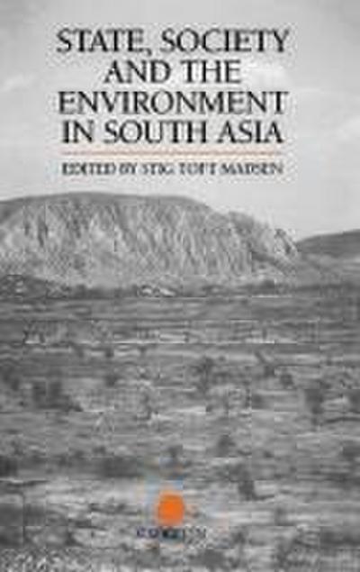 State, Society and the Environment in South Asia